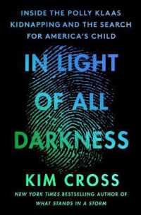 In Light of All Darkness : Inside the Polly Klaas Kidnapping and the Search for America's Child