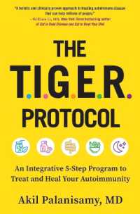 The Tiger Protocol : An Integrative, 5-Step Program to Treat and Heal Your Autoimmunity