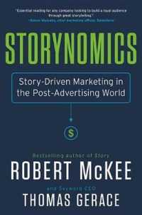 Storynomics : Story-Driven Marketing in the Post-Advertising World