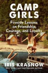 Camp Girls : Fireside Lessons on Friendship, Courage, and Loyalty