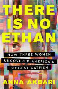 There Is No Ethan : How Three Women Caught America's Biggest Catfish
