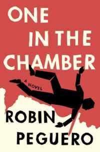 One in the Chamber : A Novel