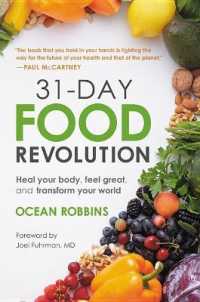 31-Day Food Revolution : Heal Your Body， Feel Great， and Transform Your World