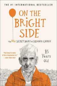 On the Bright Side : The New Secret Diary of Hendrik Groen, 85 Years Old (Hendrik Groen)