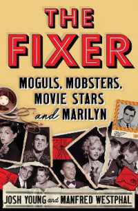 The Fixer : Moguls， Mobsters， Movie Stars， and Marilyn