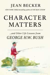 Character Matters : And Other Life Lessons from George Herbert Walker Bush