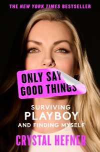 Only Say Good Things : Surviving Playboy and Finding Myself