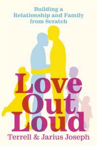 Love Out Loud : Building a Relationship and Family from Scratch