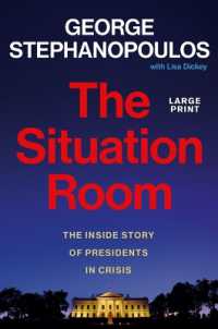 The Situation Room : The inside Story of Presidents in Crisis （Large Print）
