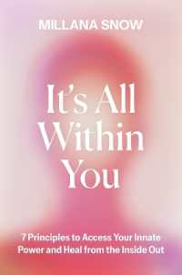 It's All within You : 7 Principles to Access Your Innate Power and Heal from the inside Out