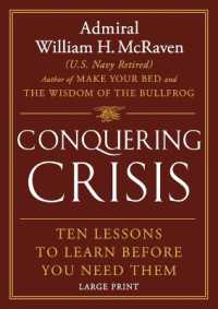 Conquering Crisis : Ten Lessons to Learn before You Need Them （Large Print）