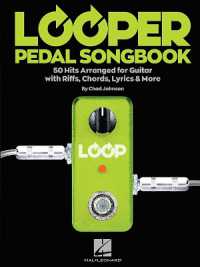 Looper Pedal Songbook : 50 Hits Arranged for Guitar with Riffs, Chords, Lyrics & More