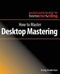 How to Master Desktop Mastering (The Musician's Guide to Home Recording)