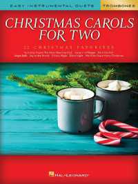 Christmas Carols for Two Trombone Duets : Easy Instrumental Duets