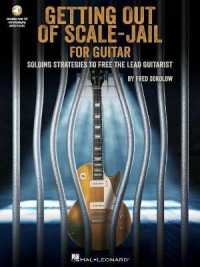 Get Out of Scale-Jail for Guitar : Soloing Strategies to Free the Lead Guitarist