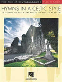 Hymns in a Celtic Style : 15 Songs of Faith the Phillip Keveren Series Piano Solo