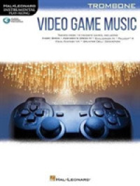 Video Game Music for Trombone : Includes Downloadable Audio (Instrumental Play-along)