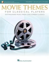 Movie Themes for Classical Players : Trumpet in B Flat and Piano: with Online Audio of Piano Accompaniments, Includes Downloadable Audio （PAP/PSC）