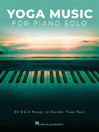 Yoga Music for Piano Solo : 24 Chill Songs to Soothe Your Soul