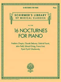 16 Nocturnes for Piano : Schirmer Library of Classics Volume 2140