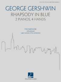 Rhapsody in Blue : For 2 Pianos, 4 Hands (a Set of 2 Scores for Performance