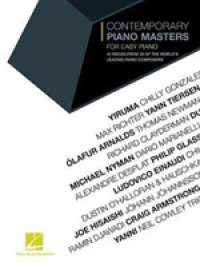Contemporary Piano Masters for Easy Piano : 40 Pieces from 20 of the World's Leading Piano Composers