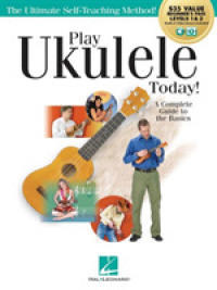 Play Ukulele Today! : A Complete Guide to the Basics, Beginner's Pack Levels 1 & 2; Audio & Video Included （PAP/PSC）