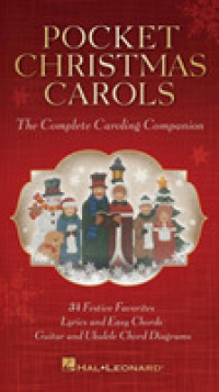 Pocket Christmas Carols : The Complete Caroling Companion