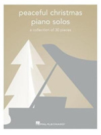 Peaceful Christmas Piano Solos : A Collection of 30 Pieces