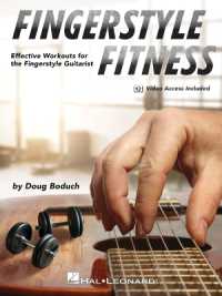 Fingerstyle Fitness : Effective Workouts for the Fingerstyle Guitarist with Online Demo Videos