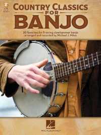 Country Classics for Banjo : 20 Favorites for 5-String Clawhammer Banjo （PAP/PSC）