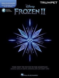 Frozen 2 Trumpet Play-along : Music from the Motion Picture Soundtrack: Includes Downloadable Audio (Instrumental Play-along) （PAP/PSC）