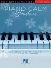 Piano Calm Christmas : 15 Reflective Solos for the Season