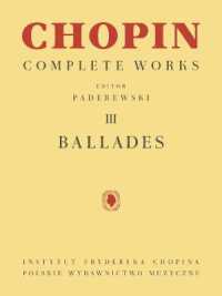 Ballades : Chopin Complete Works Vol. III