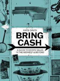 Bring Cash : A Guide to Estate Sales in the Midwest and Beyond