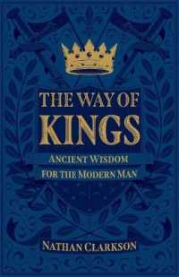 The Way of Kings - Ancient Wisdom for the Modern Man