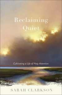 Reclaiming Quiet : Cultivating a Life of Holy Attention
