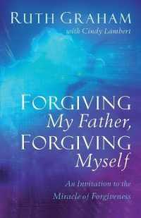 Forgiving My Father, Forgiving Myself - an Invitation to the Miracle of Forgiveness