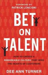 Bet on Talent : How to Create a Remarkable Culture That Wins the Hearts of Customers -- Paperback / softback