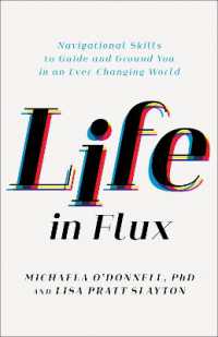 Life in Flux : Navigational Skills to Guide and Ground You in an Ever-Changing World