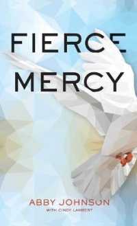 Fierce Mercy : Daring to Live Out God's Compassion in Bold and Practical Ways