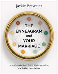 The Enneagram and Your Marriage - a 7-Week Guide to Better Understanding and Loving Your Spouse