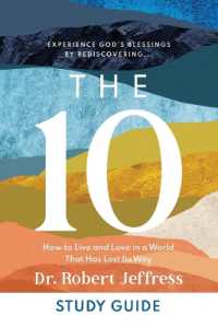 The 10 Study Guide - How to Live and Love in a World That Has Lost Its Way