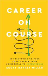 Career on Course : 10 Strategies to Take Your Career from Accidental to Intentional
