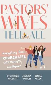 Pastors' Wives Tell All: Navigating Real Church Life with Honesty and Humor