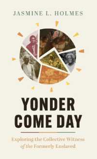 Yonder Come Day : Exploring the Collective Witness of the Formerly Enslaved