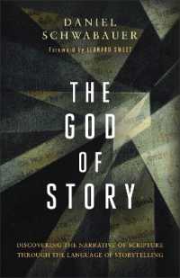 The God of Story : Discovering the Narrative of Scripture through the Language of Storytelling