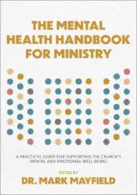 The Mental Health Handbook for Ministry : A Practical Guide for Supporting the Church's Mental and Emotional Well-Being