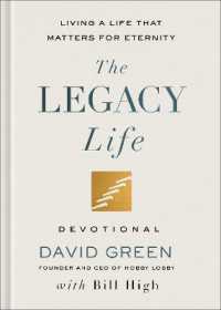 The Legacy Life Devotional : Living a Life That Matters for Eternity