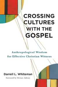 Crossing Cultures with the Gospel : Anthropological Wisdom for Effective Christian Witness